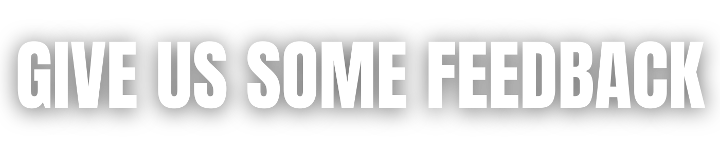 Give us some feedback